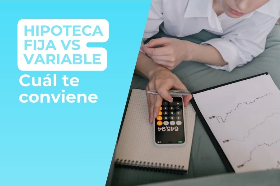 Fija, Variable o... ¿Mixta? Como elegir la mejor Hipoteca en 2026