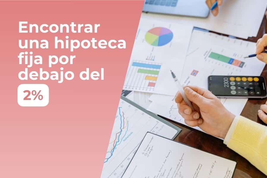 Hipoteca fija en 2026, cómo conseguir las mejores condiciones